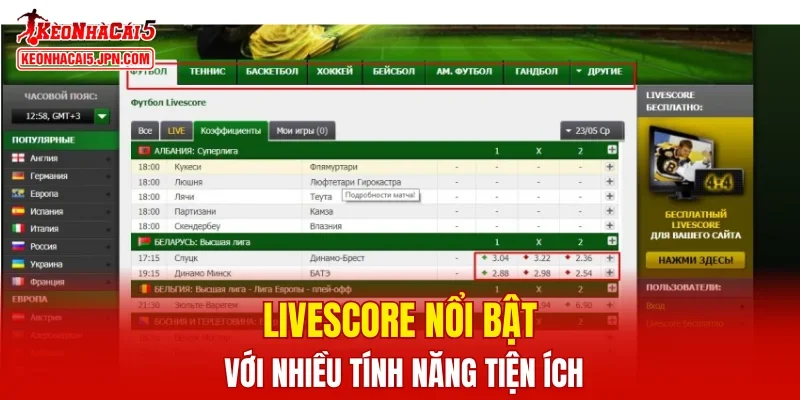 Livescore nổi bật với nhiều tính năng tiện ích