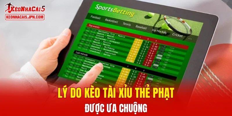Lý do kèo tài xỉu thẻ phạt được ưa chuộng