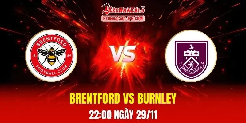 Soi Kèo Tài Xỉu, Phạt Góc Trận Brentford Vs Burnley, 22h00 Ngày 29/11