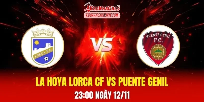 Soi Kèo Tài Xỉu, Phạt Góc Trận Lorca Deportiva Vs Puente Genil, 23h00 Ngày 12/11