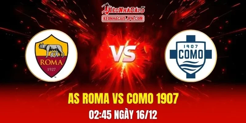 Soi Kèo Tài Xỉu, Phạt Góc Trận AS Roma Vs Como 1907, 02h45 Ngày 16/12