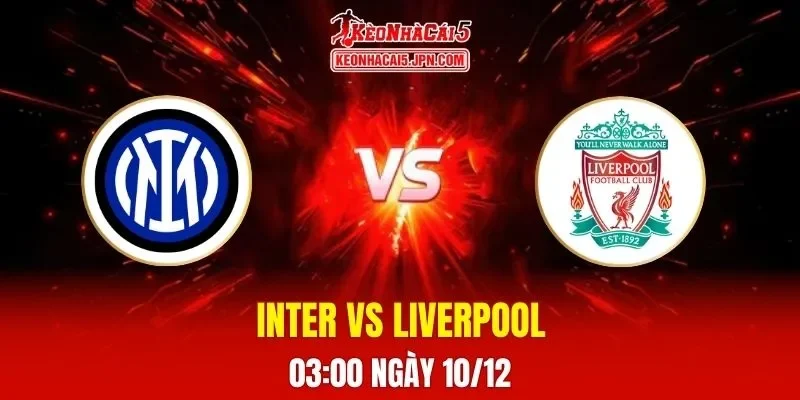 Soi Kèo Tài Xỉu, Phạt Góc Trận Inter Vs Liverpool, 03h00 Ngày 10/12