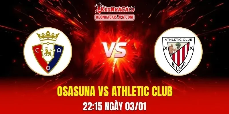 Soi Kèo Tài Xỉu, Phạt Góc Trận Osasuna Vs Athletic Club, 22h15 Ngày 03/01