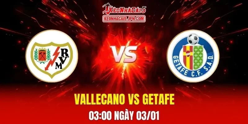 Soi Kèo Tài Xỉu, Phạt Góc Trận Rayo Vallecano Vs Getafe, 03h00 Ngày 03/01