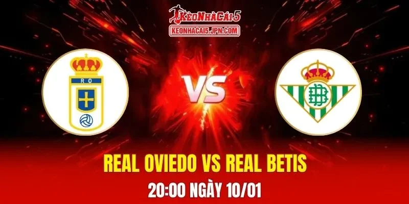 Soi Kèo Tài Xỉu, Phạt Góc Trận Real Oviedo Vs Real Betis, 20h00 Ngày 10/01