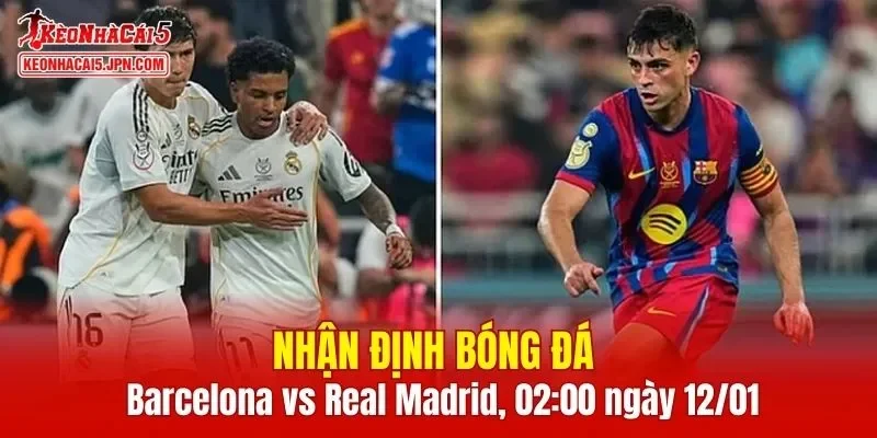 Trận đấu giữa Barcelona vs Real Madrid hứa hẹn sẽ rất hấp dẫn